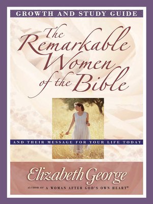 cover image of The Remarkable Women of the Bible Growth and Study Guide